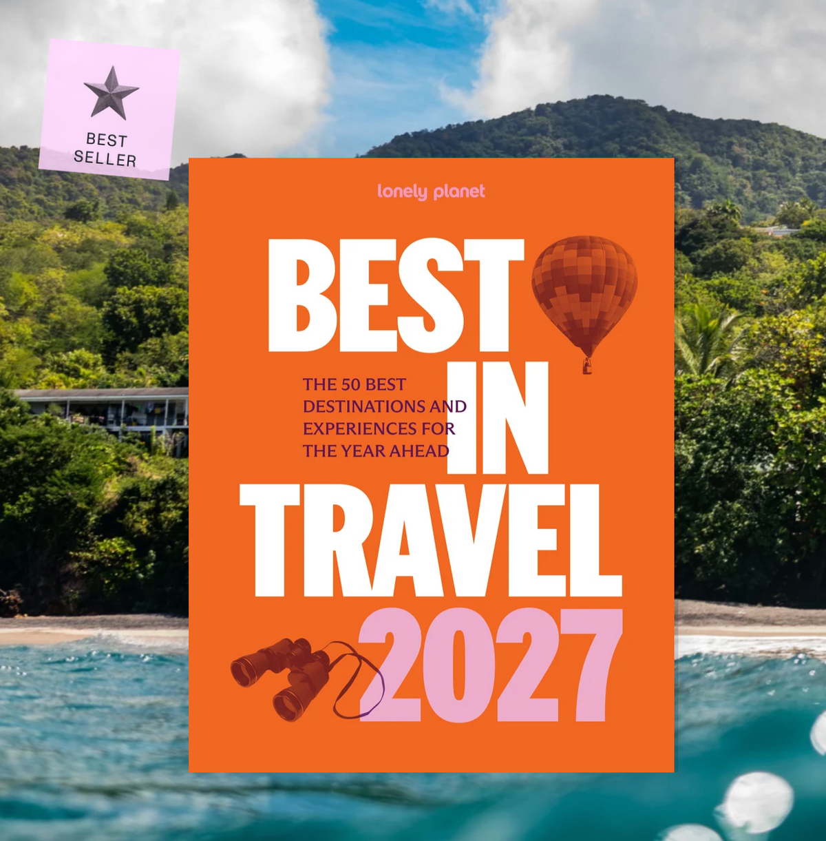 Lonely Planet: Best in Travel 2027