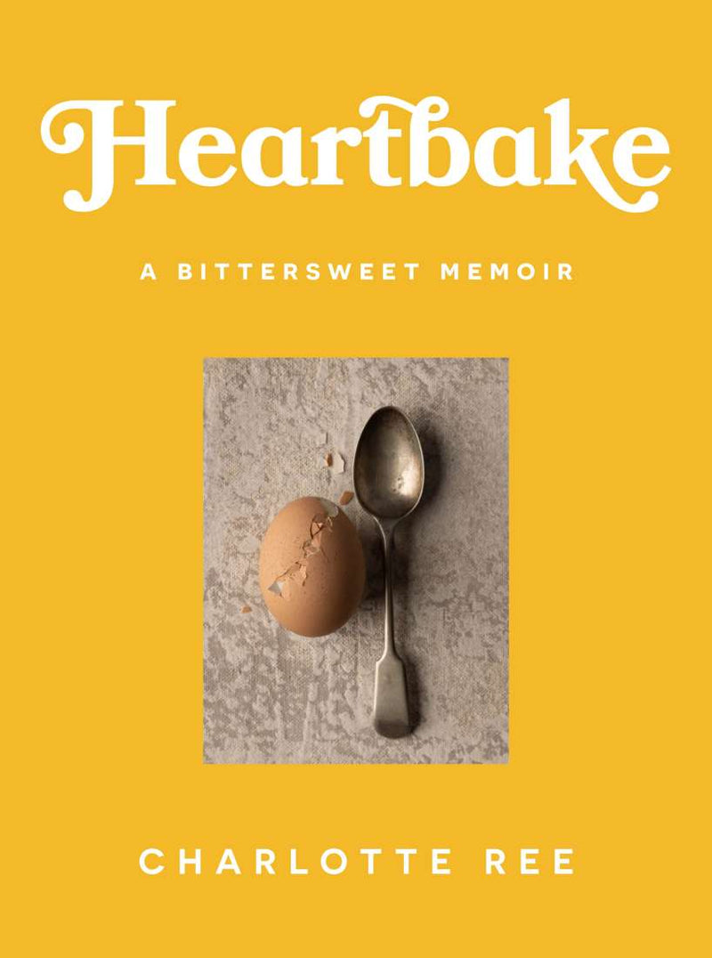 Heartbake: A Bittersweet Memoir