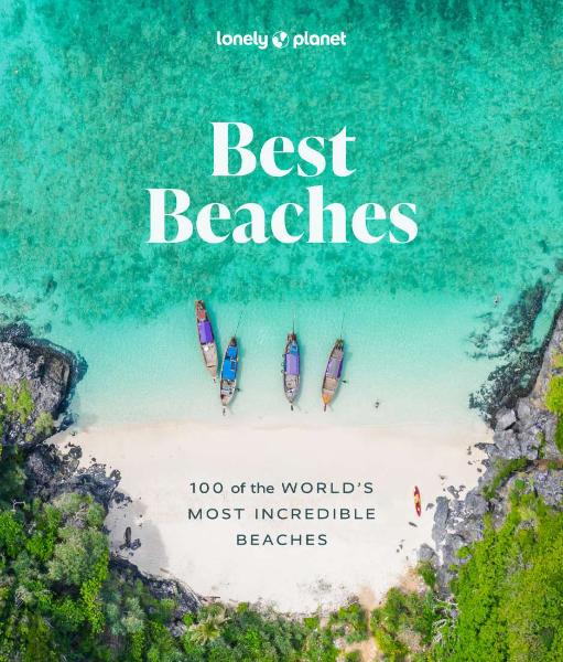 Best Beaches: 100 Most Incredible Beaches